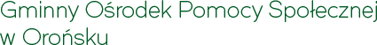 Gminny Ośrodek Pomocy Społecznej w Orońsku